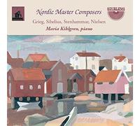 Maria Kihlgren – Nordic Master Composers: Grieg, Sibelius, Stenhammar, Nielsen