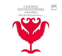 Maria Korecka-Soszkowska - Chopin, Szymanowski: Mazurkas