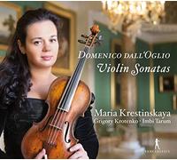 Maria Krestinskaya – Domenico Dall'Oglio: Violin Sonatas Nos. 1,4,8,9 & 12 – CD