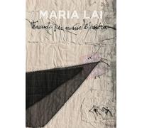Maria Lai: Holding the Shadow by the Hand