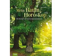 Maria Leondin Mein Baumhoroskop: Die Weisheit des keltischen Baumkrei (Hardback)