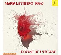 Maria Lettberg - Poeme de l'Extase - Piano music by Scriabin, Liszt, Messiaen etc.