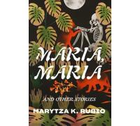 Maria, Maria : & Other Stories