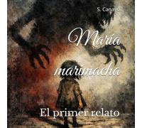 María marimacha: El primer relato (LA REUNION DEL MEDIO)