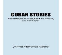 Maria Martinez Cuban Stories about People, Terraces, Food, Revolution, and Maria Martinez Multicolor