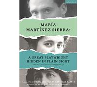 María Martínez Sierra: Four Plays from Spanish Theatre’s Silver Age: Three Plays from Spanish Theatre's Silver Age: 15 (Methuen Drama Play Collections)