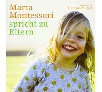 Maria Montessori spricht zu Eltern