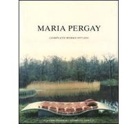 Maria Pergay: Complete works by Maria Pergay (2011-11-01)