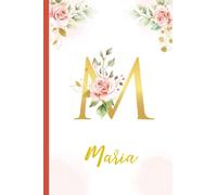 Maria:Personalized Writing Journal / Notebook for Women and Girls, Floral Monogram Initials Names Notebook: Custom Name Journal to Write for Girls Women Happy Birthday Gift, Size 6x9 Lined Pages