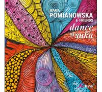 Maria Pomianowska - Dance Of Suka