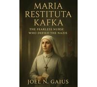 Maria Restituta Kafka: The Fearless Nurse Who Defied the Nazis