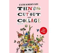Maria Rivans - Extraordinary Things to Cut Out and Collage - Paperback - Y84z