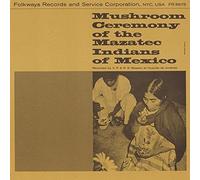 Maria Sabina - Mushroom Ceremony of the Mazatec Indians of Mexico