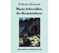 Maria Schweidler, die Bernsteinhexe, Meinhold, Wilhelm 9783743720121 New<-