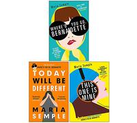 Maria Semple Collection 3 Books Set (Where'd You Go Bernadette, Today Will Be Different, This One Is Mine)