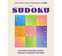 Maria Shriver Patrick Sc 200 Stress-Relieving Sudoku Puzzles to Sharp (Hardback)