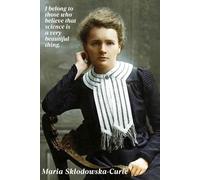 Maria Sklodowska - Curie: Motivational and inspirational notebook with positive affirmations; inspiring quotes by famous scientists