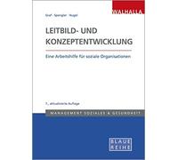 Maria Spengler Leitbild- und Konzeptentwicklung: Vision, Mission und (Paperback)