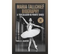 MARIA TALLCHIEF BIOGRAPHY: A Trailblazer In Pointe Shoes