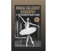 MARIA TALLCHIEF BIOGRAPHY: A Trailblazer In Pointe Shoes