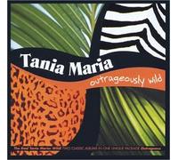 Maria, Tania - Outrageous/the Real Tania Maria - Wild: 2cd Set