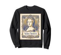 Maria Theresa - Queen Habsburg Monarchy Holy Roman Empress Sweatshirt