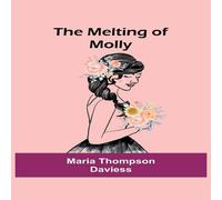 Maria Thompson Daviess The Melting of Molly Paperback Book Maria Thompson Daviess Multicolor
