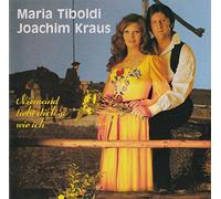 Maria Tiboldi & Joachim Kraus - NIEMAND LIEBT DICH SO WIE ICH - Maria Tiboldi & Joachim Kraus