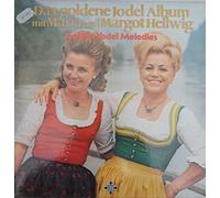 Maria und Margot Hellwig - Das goldene Jodel Album mit-Golden yodel melodies / Vinyl record [Vinyl-LP]