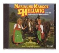 Maria und Margot Hellwig und Die Leitzachtaler Musikanten