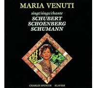 Maria Venuti Sings Schubert,Schumann/Schoenberg