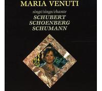 Maria Venuti Sings Schubert,Schumann/Schoenberg