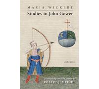 Maria Wickert: Studies in John Gower: Volume 486 (Medieval and Renaissance Texts and Studies)
