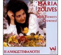 Maria Zouves: with Flowers Crowned [IMPORT]