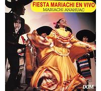 Mariachi Anahuac - Fiesta Mariachi En Vivo