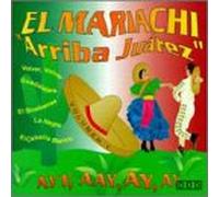 Mariachi Arriba Juarez - Ayy Aay Ay Ay
