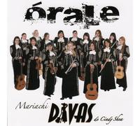 MARIACHI DIVAS DE CINDY SHEA - Orale