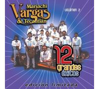 MARIACHI VARGAS DE TECALITLAN - 12 Grandes Exitos 2