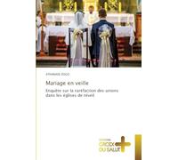 Mariage en veille: Enquête sur la raréfaction des unions dans les églises de réveil