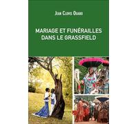 MARIAGE ET FUNÉRAILLES DANS LE GRASSFIELD