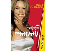 Mariah Carey Revisited: An Unauthorised Biography