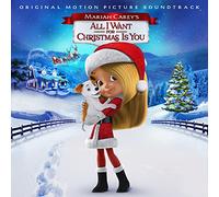 Mariah Carey's All I Want For Christmas Is You Soundtrack)