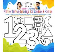 Mariam & Adam - Premier Livre de Coloriage des Nombres & Formes: Chiffres 1-10 et Formes de base avec lignes simples et épaisses pour les tout-petits ... de quiz amusants pour apprendre et interagir