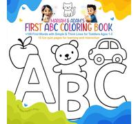 Mariam & Adam's First ABC Coloring Book: +100 First Words with Simple & Thick Lines for Toddlers Ages 1-3 | 10 fun quiz pages for learning and ... & ADAM'S First Coloring & Learning Books)