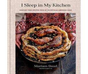 Mariam Daud I Sleep in My Kitchen Hardback Book Mariam Daud Multicolor
