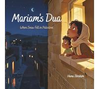 Mariam's Dua: When Snow Fell in Palestine