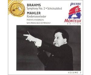 Marian Anderson - Brahms : Symphony no. 2 , Song of Destiny & Mahler: Kindertotenlieder - Pierre Monteux Edition / Volume 1
