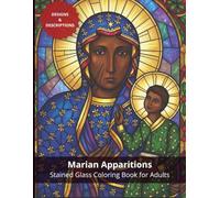 Marian Apparitions: Stained Glass Catholic Coloring Book for Adults