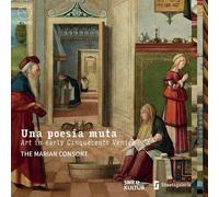 Marian Consort : Una Poesia Muta. Art in Early Cinquecento Venice CD (2025)