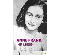 Marian Hoefnagel Anne Frank, ihr Leben: Leseniveau A2/B1 (Paperback)
